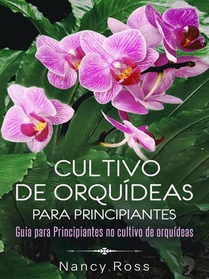 cover image of Cultivo de Orquídeas para Principiantes Guia para Principiantes no cultivo de orquídeas